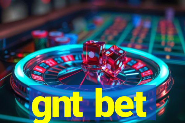 gnt bet